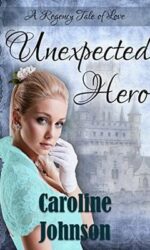 Unexpected Hero: A Regency Tale of Love book cover