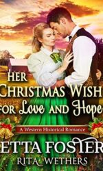 Her Christmas Wish for Love and Hope: A Historical Western Romance Novel book cover