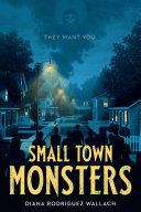 Small Town Monsters Cover Image